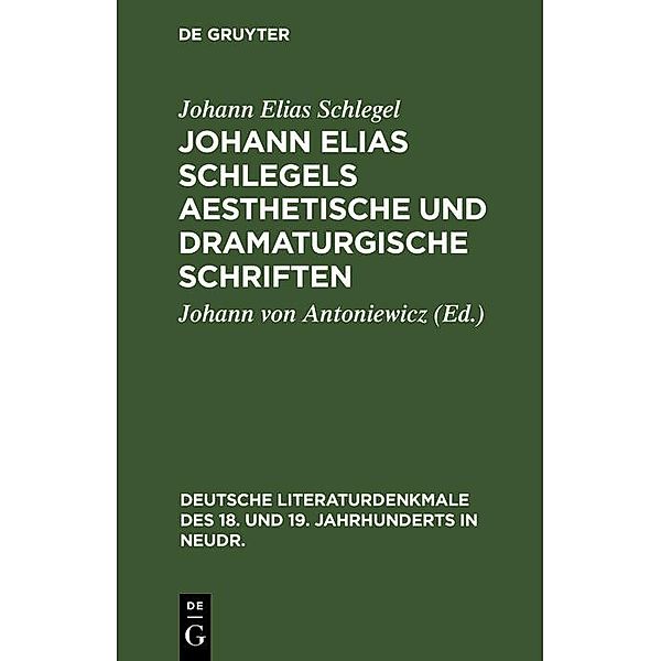 Johann Elias Schlegels aesthetische und dramaturgische Schriften, Johann Elias Schlegel