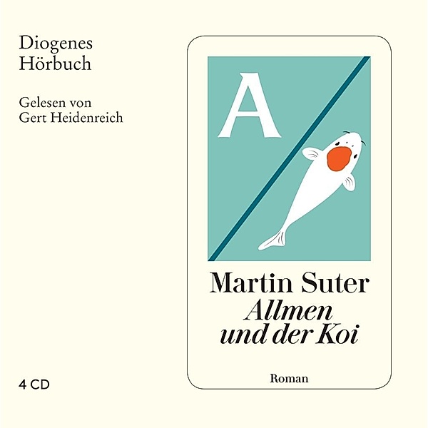 Johann Friedrich Allmen - 6 - Allmen und der Koi, Martin Suter