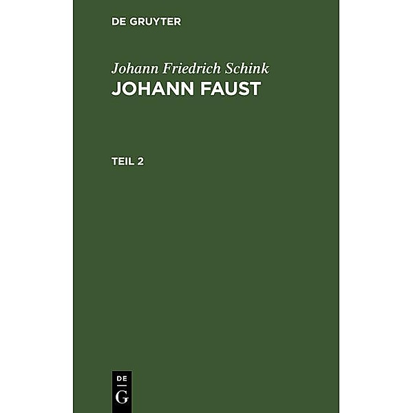Johann Friedrich Schink: Johann Faust. Teil 2, Johann Friedrich Schink