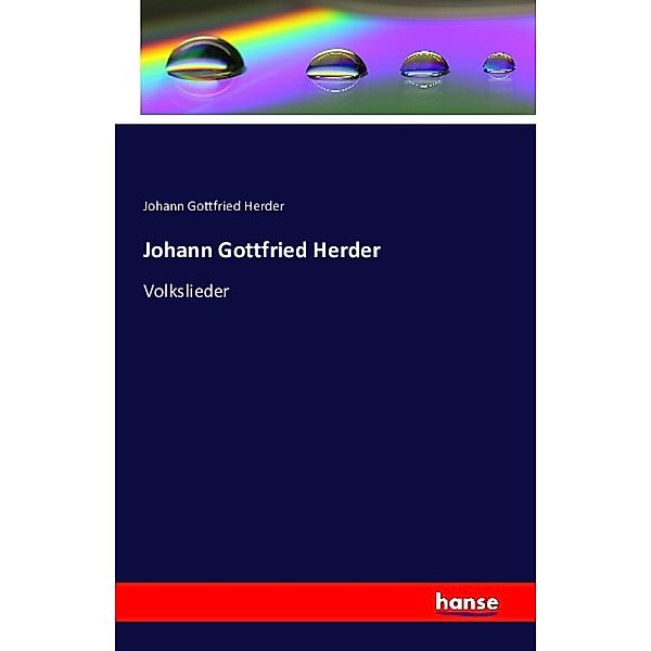 Johann Gottfried Herder, Johann Gottfried Herder