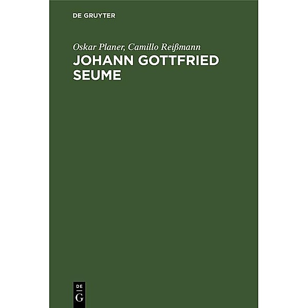 Johann Gottfried Seume, Oskar Planer, Camillo Reissmann