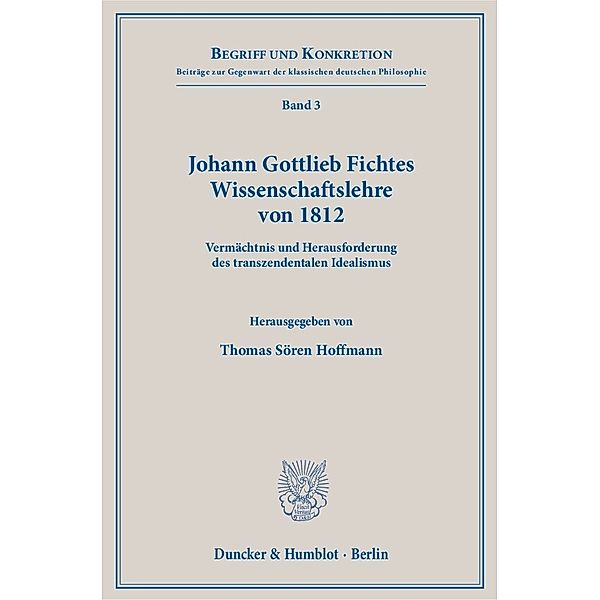 Johann Gottlieb Fichtes Wissenschaftslehre von 1812