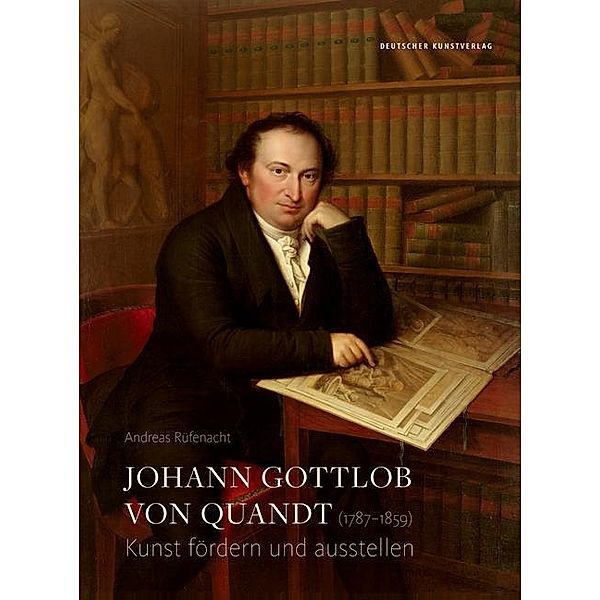 Johann Gottlob von Quandt (1787-1859), Andreas Rüfenacht
