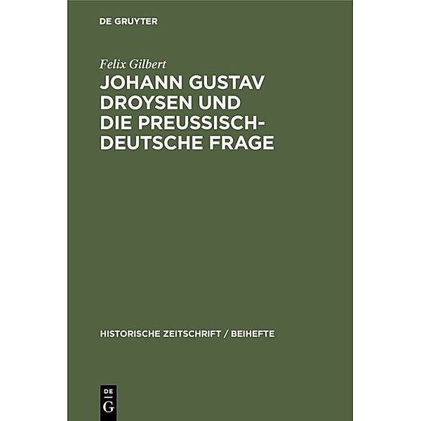 Johann Gustav Droysen und die preussisch-deutsche Frage, Felix Gilbert