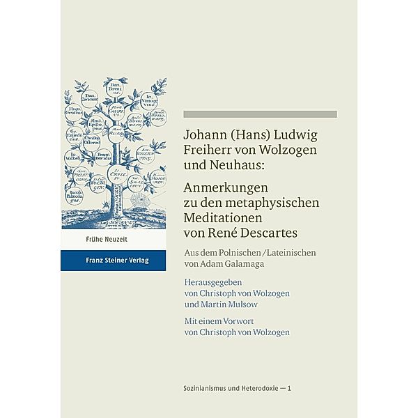 Johann (Hans) Ludwig Freiherr v. Wolzogen und Neuhaus: Anmerkungen zu den metaphysischen Meditationen von René Descartes