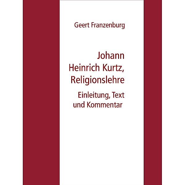Johann Heinrich Kurtz, Religionslehre, Geert Franzenburg