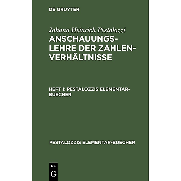 Johann Heinrich Pestalozzi: Anschauungslehre der Zahlenverhältnisse. Heft 1, Johann Heinrich Pestalozzi