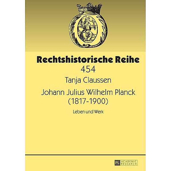Johann Julius Wilhelm Planck (1817-1900), Claussen Tanja Claussen