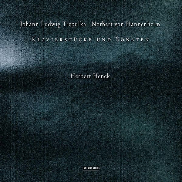 Johann Ludwig Trepulka/Norbert Von Hannenheim, Herbert Henck