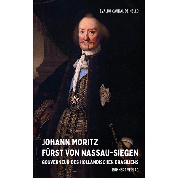 Johann Moritz Fürst von Nassau-Siegen, Evaldo Cabral de Mello