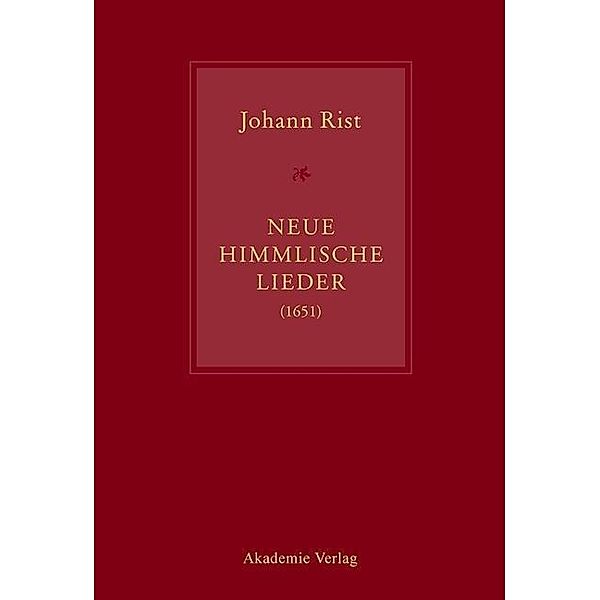 Johann Rist, Neue Himmlische Lieder (1651)