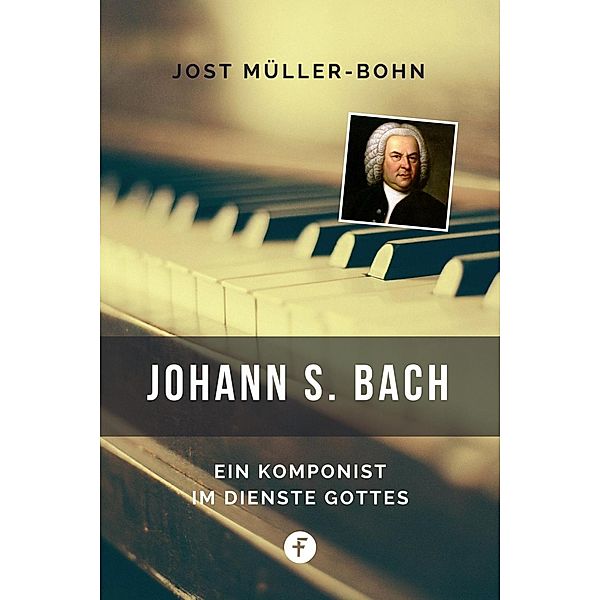 Johann S. Bach, Jost Müller-Bohn