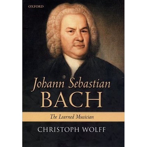 Johann Sebastian Bach, Christoph Wolff