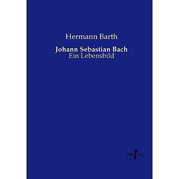 Johann Sebastian Bach, Hermann Barth