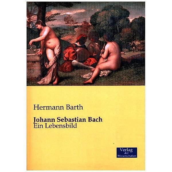 Johann Sebastian Bach, Hermann Barth