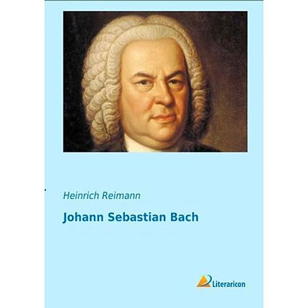 Johann Sebastian Bach, Heinrich Reimann