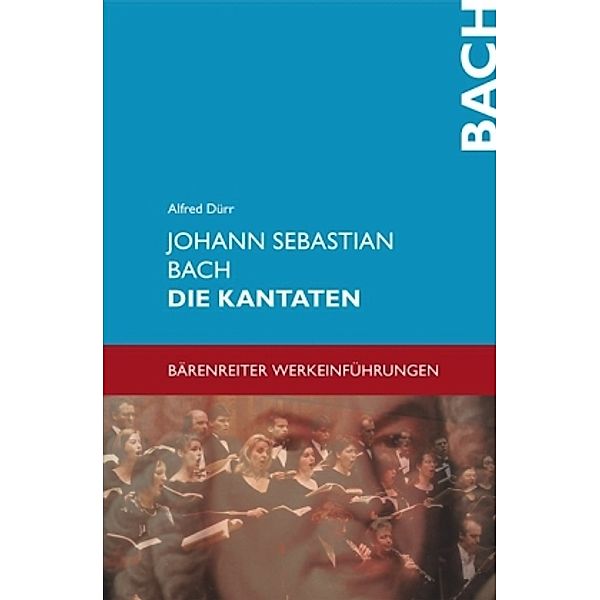 Johann Sebastian Bach. Die Kantaten, Alfred Dürr