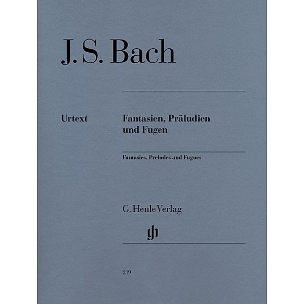 Johann Sebastian Bach - Fantasien, Präludien und Fugen, Präludien und Fugen Johann Sebastian Bach - Fantasien