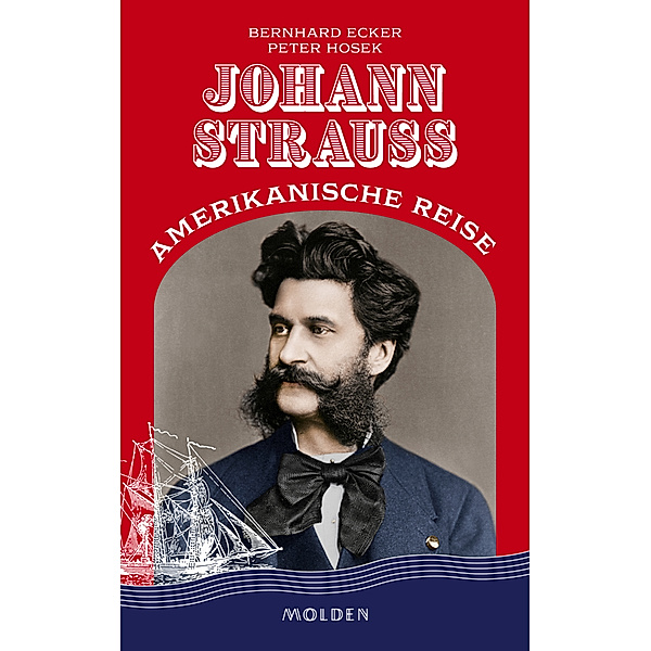 Johann Strauss' amerikanische Reise, Bernhard Ecker, Peter Hosek