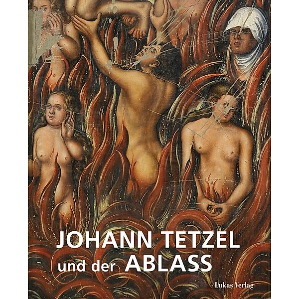 Johann Tetzel und der Ablass