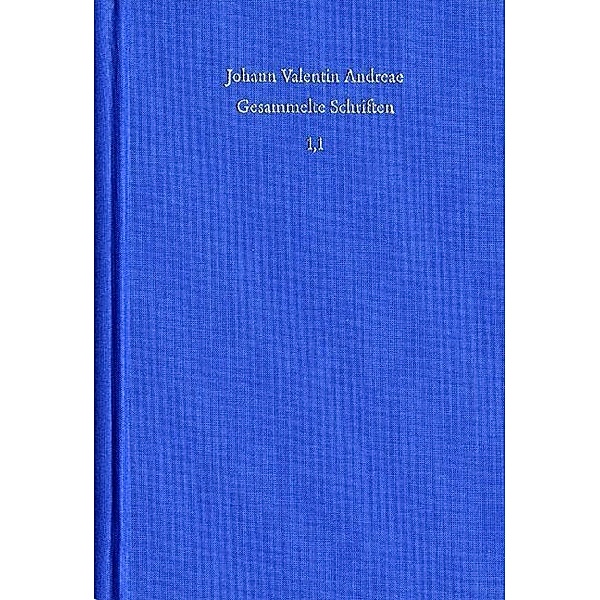 Johann Valentin Andreae: Gesammelte Schriften: 1, Teil 1 Autobiographie, Bücher 1 bis 5, Johann V. Andreae