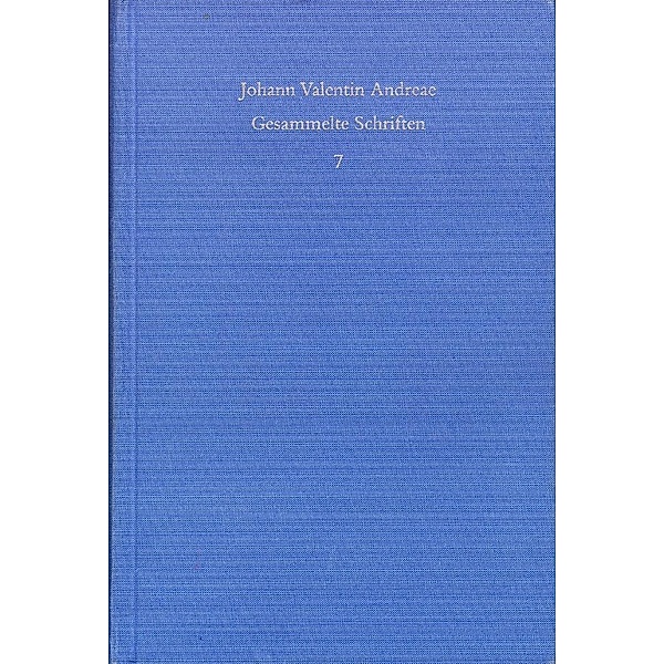 Johann Valentin Andreae: Gesammelte Schriften: 7 Veri Christianismi Solidaeque Philosophiae Libertas, Johann V. Andreae