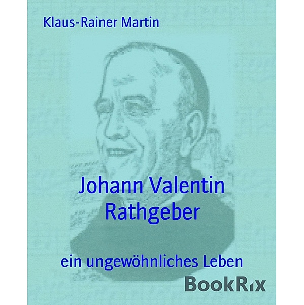 Johann Valentin Rathgeber, Klaus-Rainer Martin