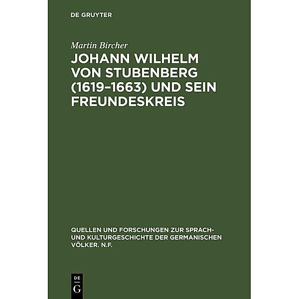 Johann Wilhelm von Stubenberg (1619-1663) und sein Freundeskreis / Quellen und Forschungen zur Sprach- und Kulturgeschichte der germanischen Völker. N.F. Bd.25, Martin Bircher