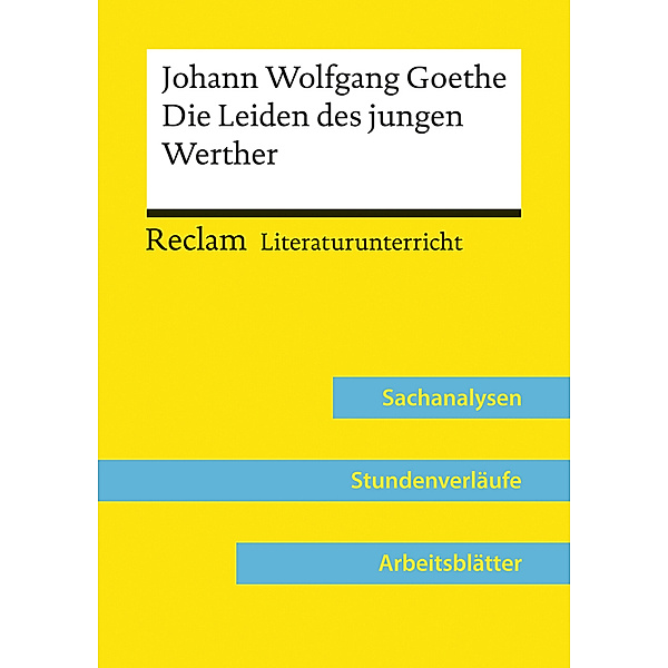 Johann Wolfgang Goethe: Die Leiden des jungen Werther (Lehrerband) | Mit Downloadpaket (Unterrichtsmaterialien), Holger Bäuerle
