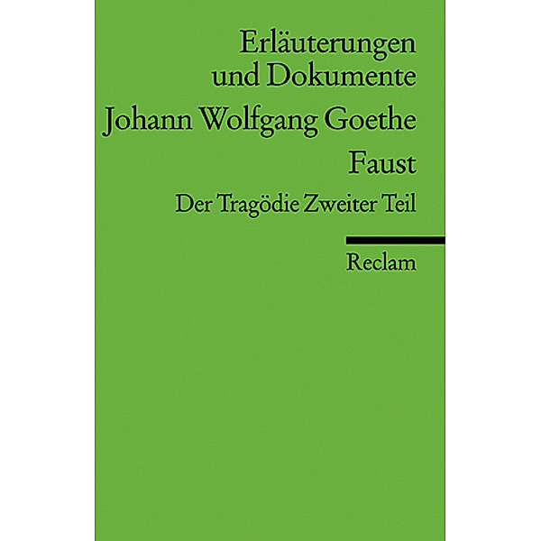 Johann Wolfgang Goethe 'Faust', Der Tragödie Zweiter Teil, Johann Wolfgang von Goethe