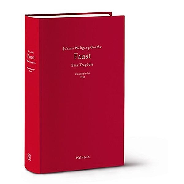 Johann Wolfgang Goethe. Faust. Historisch-kritische Edition / Faust. Eine Tragödie, Johann Wolfgang Goethe