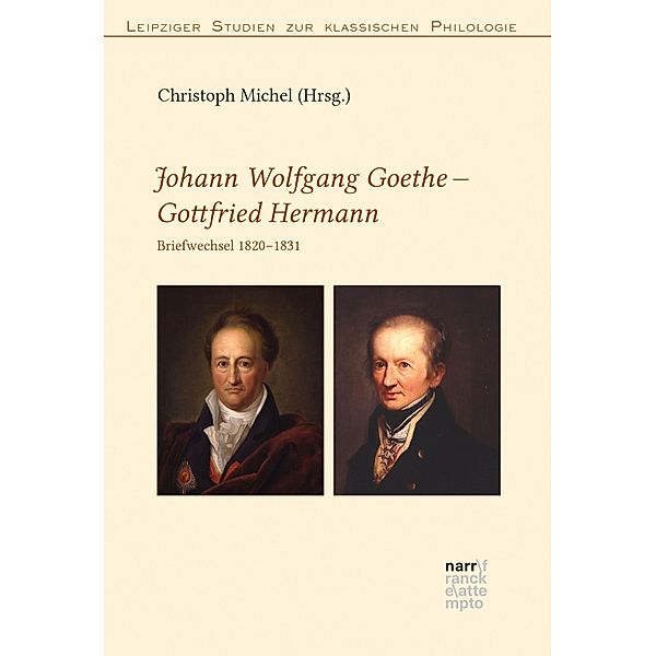 Johann Wolfgang Goethe - Johann Gottfried Jacob Hermann / Leipziger Studien zur klassischen Philologie Bd.4