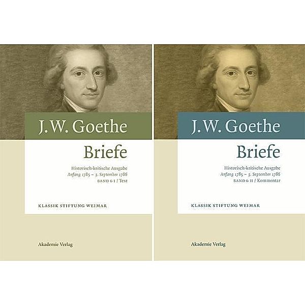 Johann Wolfgang von Goethe: Briefe / Anfang 1785 - 3. September 1786 / Johann Wolfgang von Goethe: Briefe