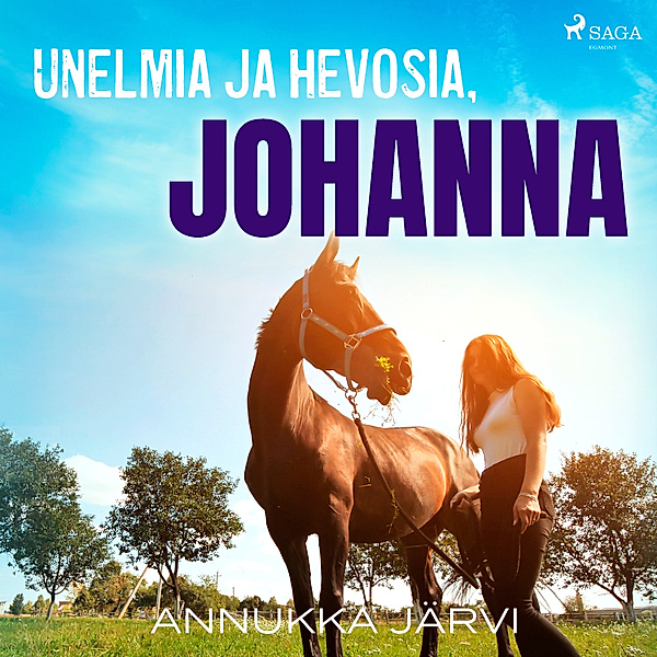 Johanna - 1 - Unelmia ja hevosia, Johanna, Annukka Järvi