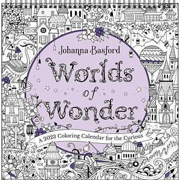 Johanna Basford Worlds of Wonder 2023 Coloring Wall Calendar, Johanna Basford