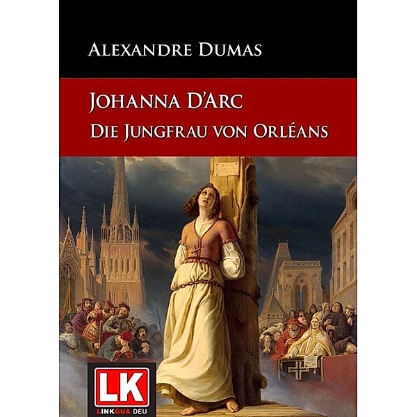 Johanna d'Arc, Alexandre Dumas