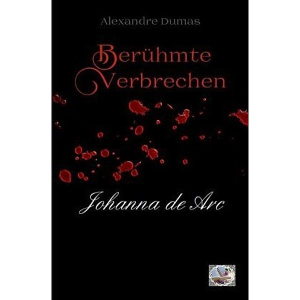 Johanna de Arc, Alexandre Dumas