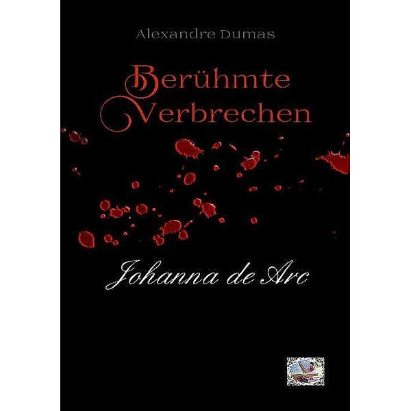 Johanna de Arc, Alexandre Dumas