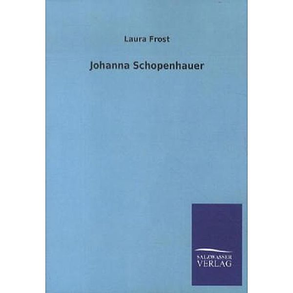 Johanna Schopenhauer, Laura Frost