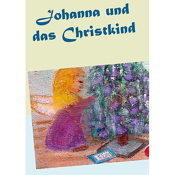 Johanna und das Christkind, Gisela Paprotny