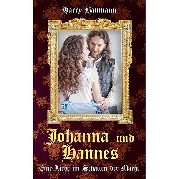 Johanna und Hannes, Harry Baumann