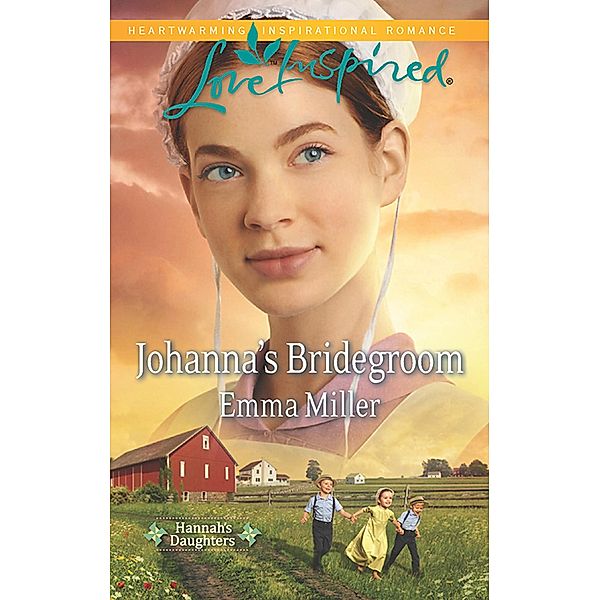 Johanna's Bridegroom / Hannah's Daughters Bd.6, Emma Miller