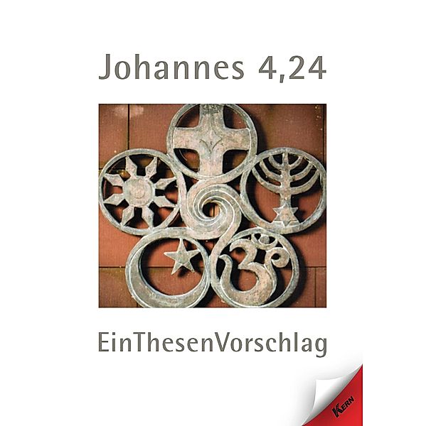 Johannes 4,24 EinThesenVorschlag, Uwe Gehlert