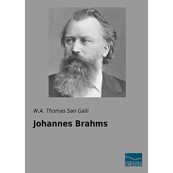 Johannes Brahms, W. A. Thomas San Galli