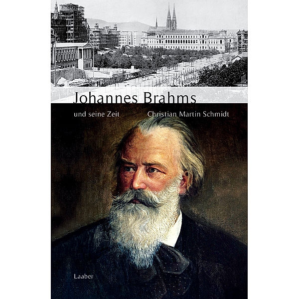 Johannes Brahms und seine Zeit, Christian Martin Schmidt