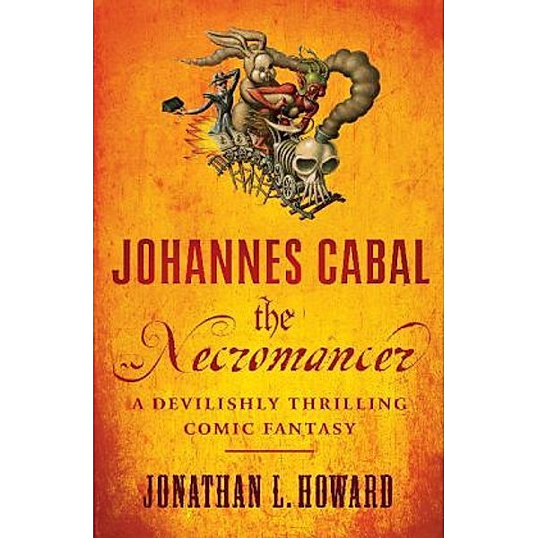 Johannes Cabal the Necromancer, Jonathan L. Howard