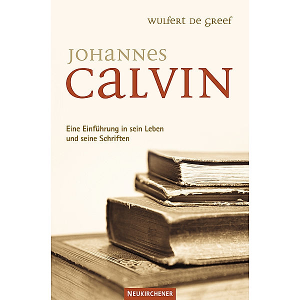 Johannes Calvin, Wulfert de Greef