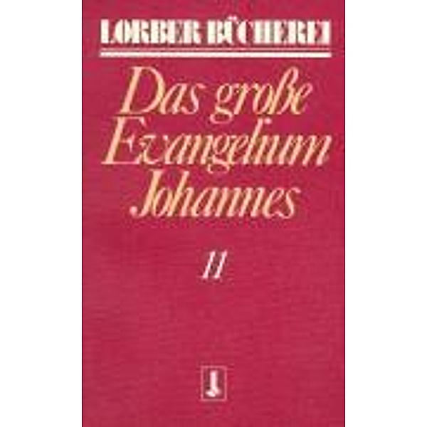 Johannes, das grosse Evangelium, Jakob Lorber