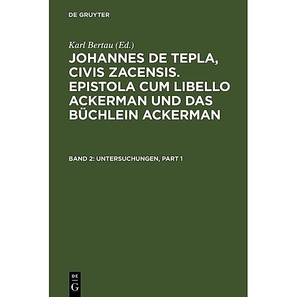 Johannes de Tepla, Civis Zacensis, Epistola cum Libello ackerman und Das büchlein ackerman 2. Untersuchungen