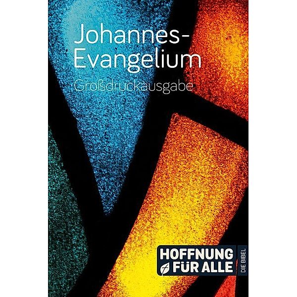 Johannes-Evangelium, Hfa-Übersetzung - Großdruckausgabe